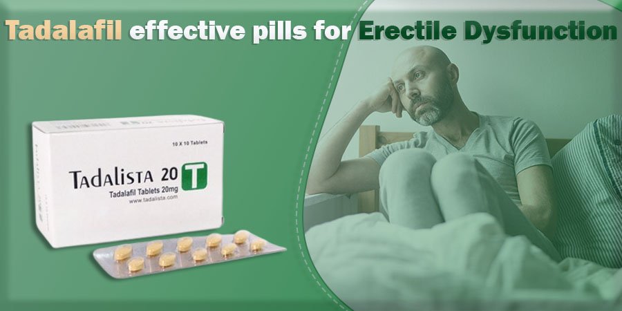 Tadalafil effective pills for Erectile Dysfunction